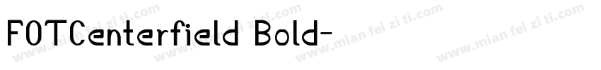 FOTCenterfield Bold字体转换